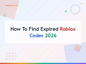 How to Find Expired Roblox Codes 2026 – Full List & Tips