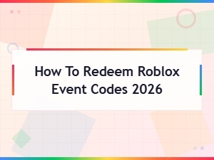 How to Redeem Roblox Event Codes 2026 - Step-by-Step Guide