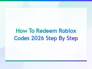 How to Redeem Roblox Codes 2026: Step-by-Step Guide for Free Rewards